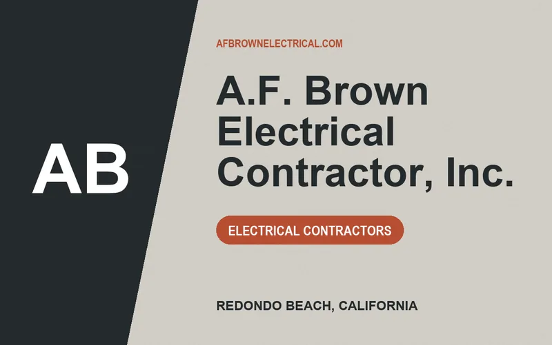 A.F. Brown Electrical Contractor, Inc. in Redondo Beach, California
