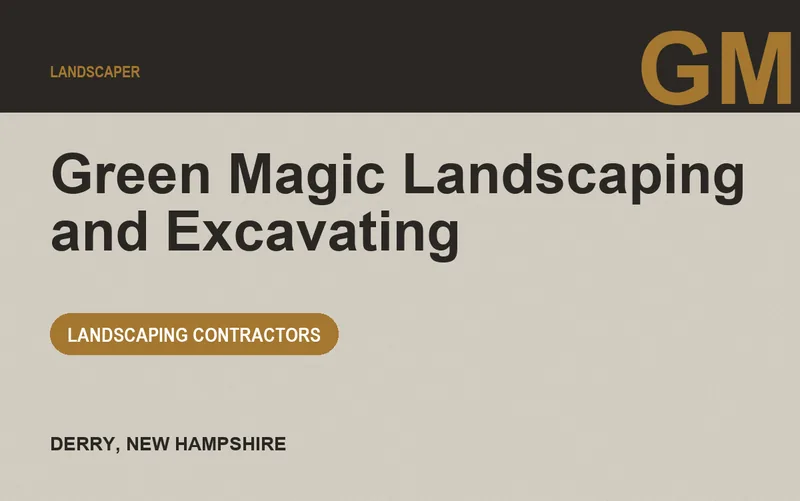 Green Magic Landscaping and Excavating in Derry, New Hampshire