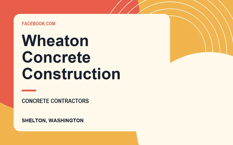 Wheaton Concrete Construction in Shelton, Washington