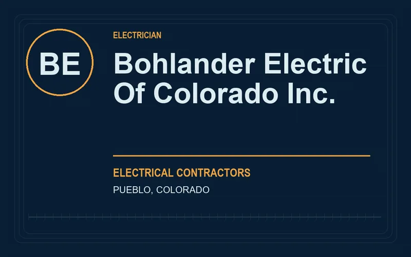 Bohlander Electric Of Colorado Inc. in Pueblo, Colorado