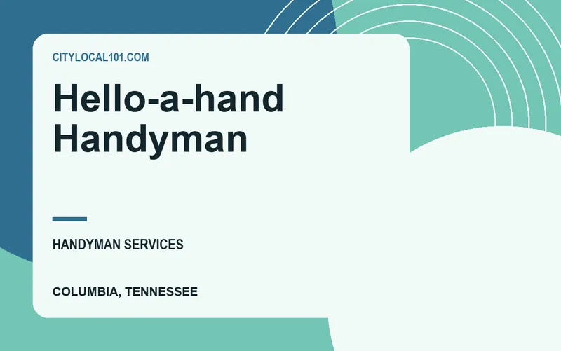 Hello-a-hand Handyman in Columbia, Tennessee