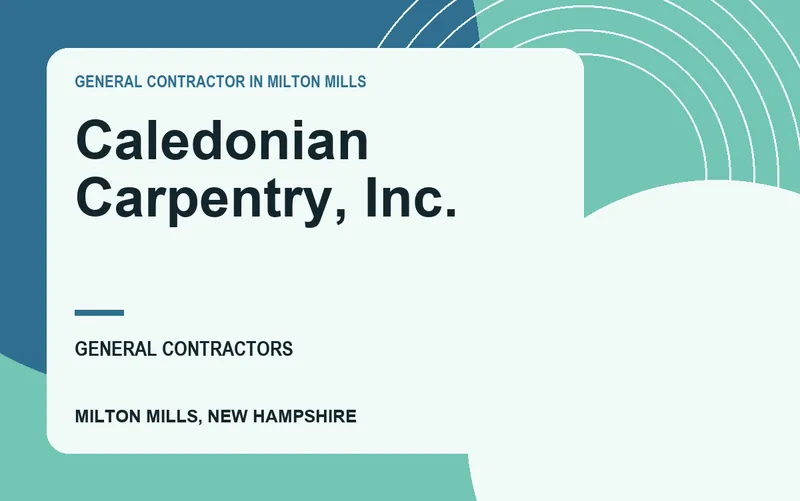 Caledonian Carpentry, Inc. in Milton Mills, New Hampshire