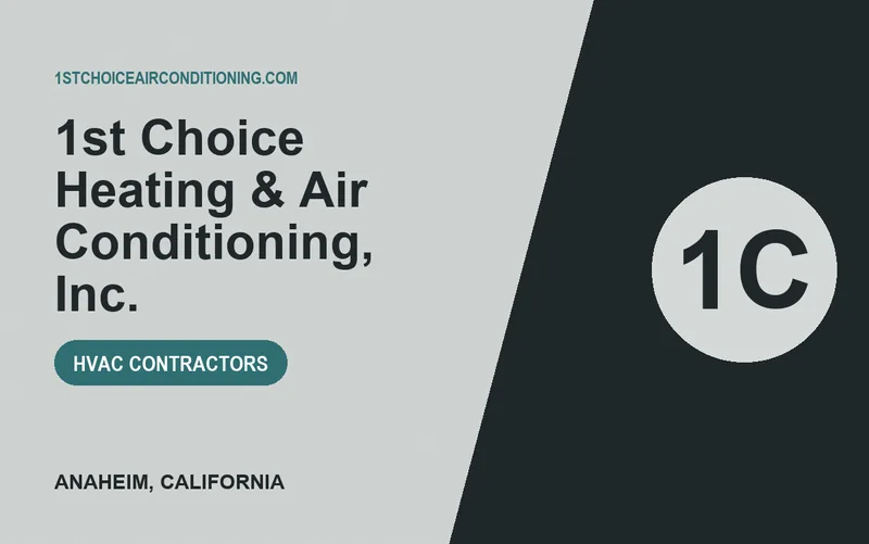 1st Choice Heating & Air Conditioning, Inc. in Anaheim, California