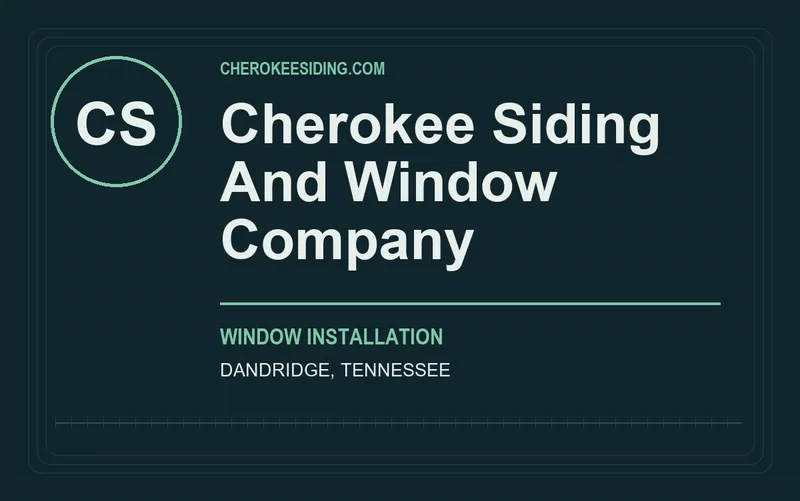 cherokee siding and window company in Dandridge, Tennessee