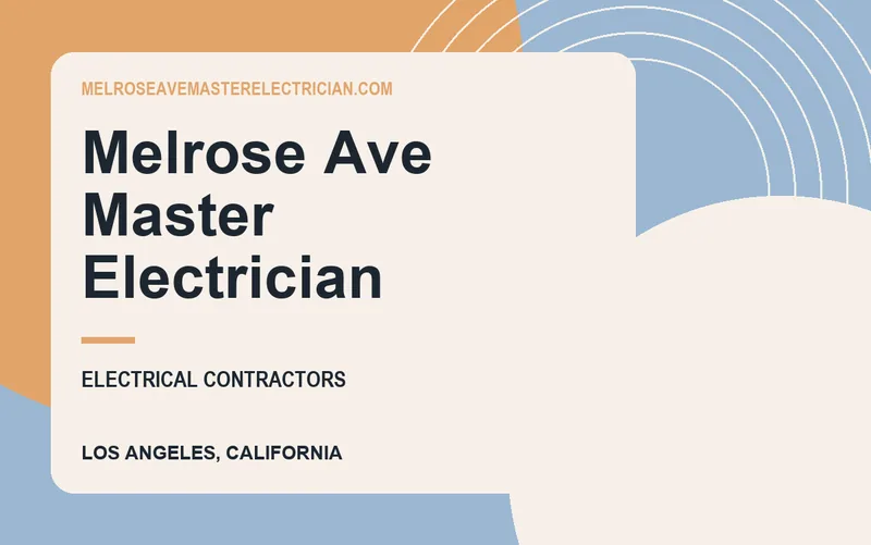 Melrose Ave Master Electrician in Los Angeles, California