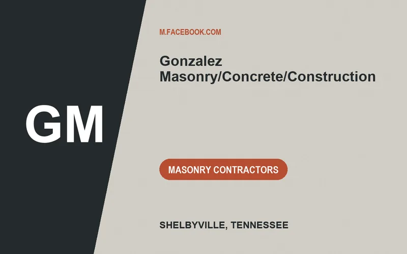Gonzalez Masonry/Concrete/Construction in Shelbyville, Tennessee