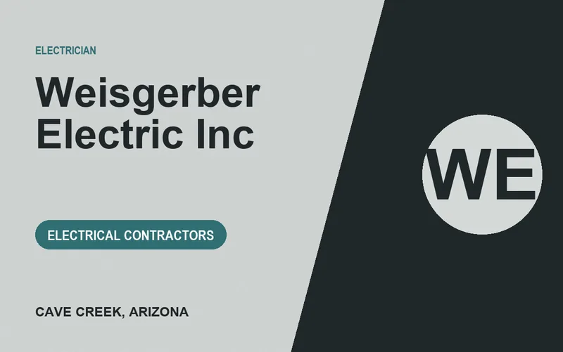 Weisgerber Electric Inc in Cave Creek, Arizona