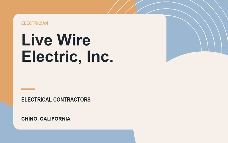 Live Wire Electric, Inc. in Chino, California