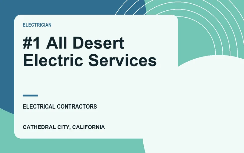 #1 All Desert Electric Services in Cathedral City, California