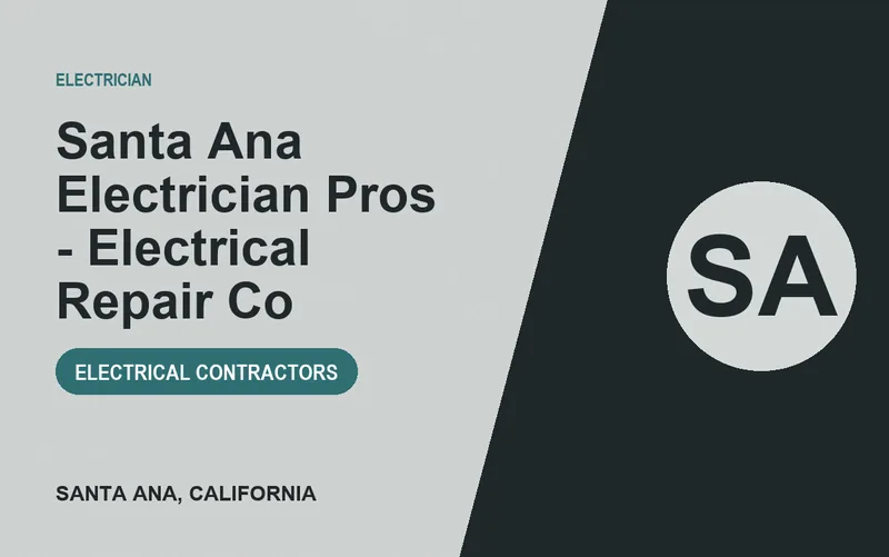 Santa Ana Electrician Pros - Electrical Repair Co in Santa Ana, California