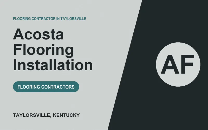 Acosta Flooring Installation in Taylorsville, Kentucky