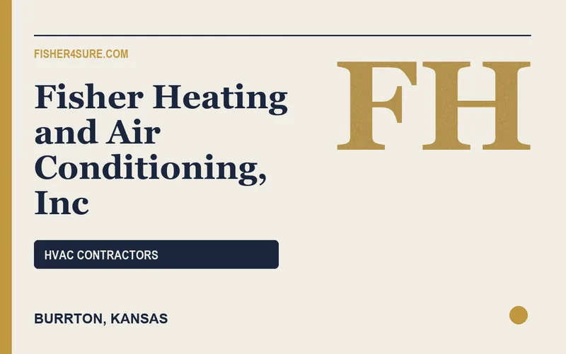 Fisher Heating and Air Conditioning, Inc in Burrton, Kansas
