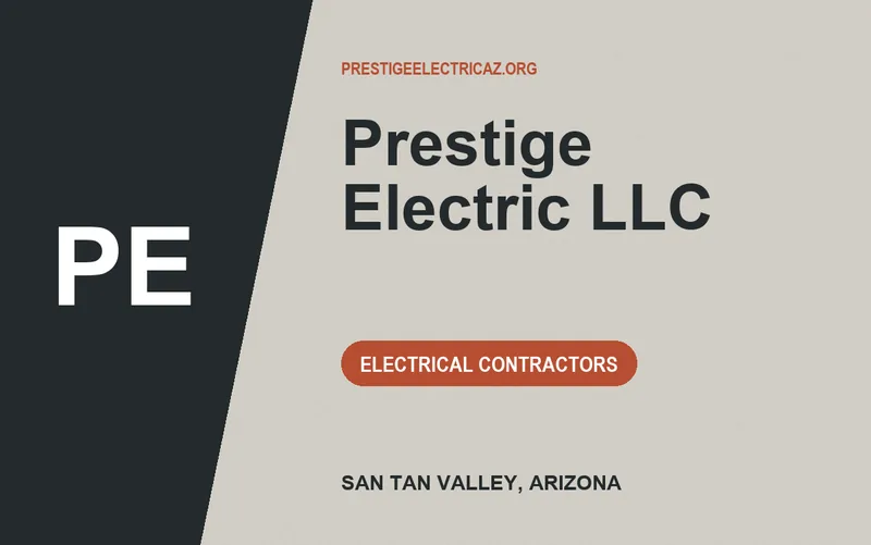 Prestige Electric LLC in San Tan Valley, Arizona