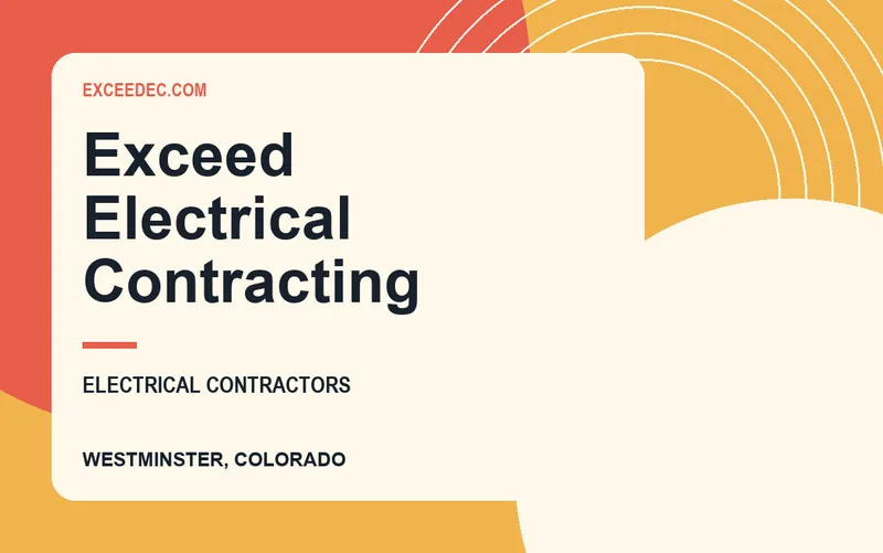 Exceed Electrical Contracting in Westminster, Colorado