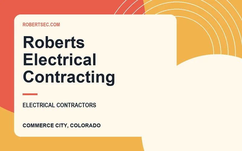 Roberts Electrical Contracting in Commerce City, Colorado