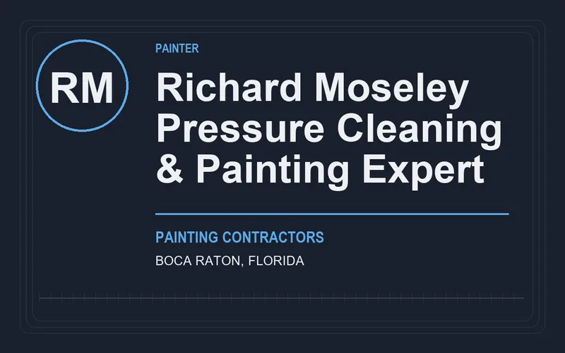 Richard Moseley Pressure Cleaning & Painting Expert in Boca Raton, Florida