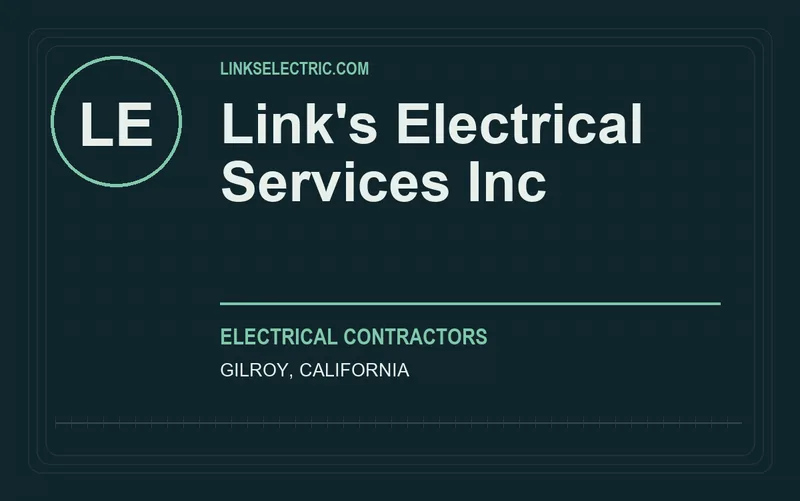 Link's Electrical Services Inc in Gilroy, California