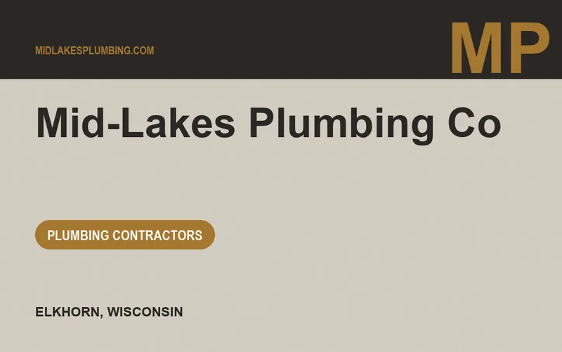 Mid-Lakes Plumbing Co in Elkhorn, Wisconsin