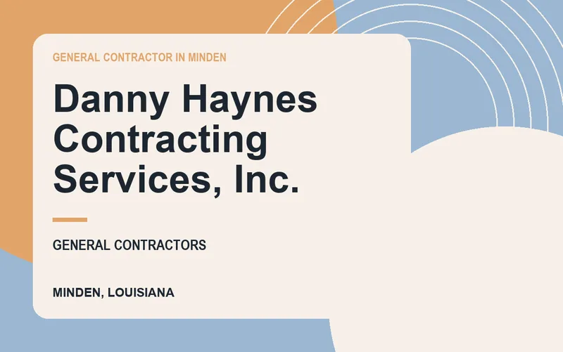 Danny Haynes Contracting Services, Inc. in Minden, Louisiana