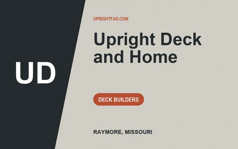 Upright Deck and Home in Raymore, Missouri