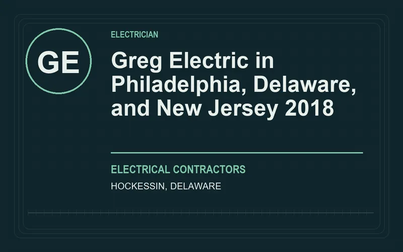 Greg Electric in Philadelphia, Delaware, and New Jersey 2018 in Hockessin, Delaware