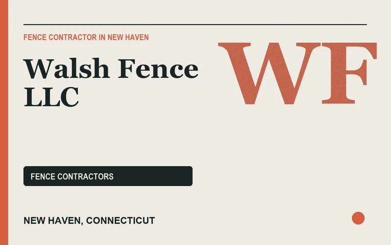 Walsh Fence LLC in New Haven, Connecticut