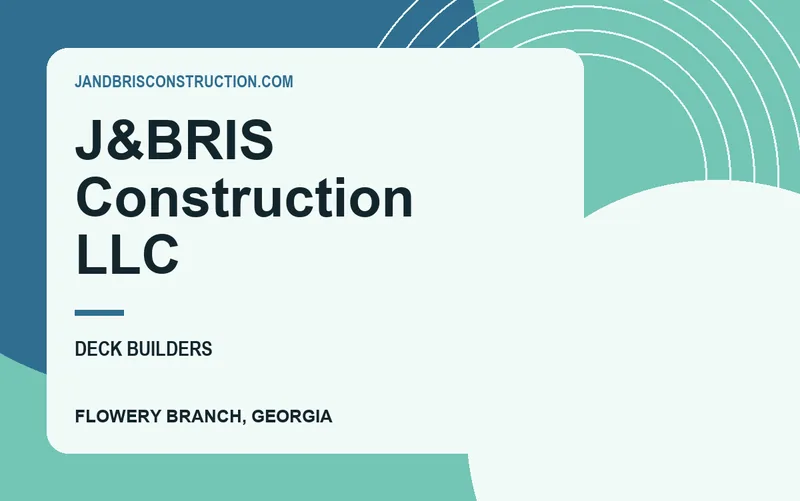J&BRIS Construction LLC in Flowery Branch, Georgia
