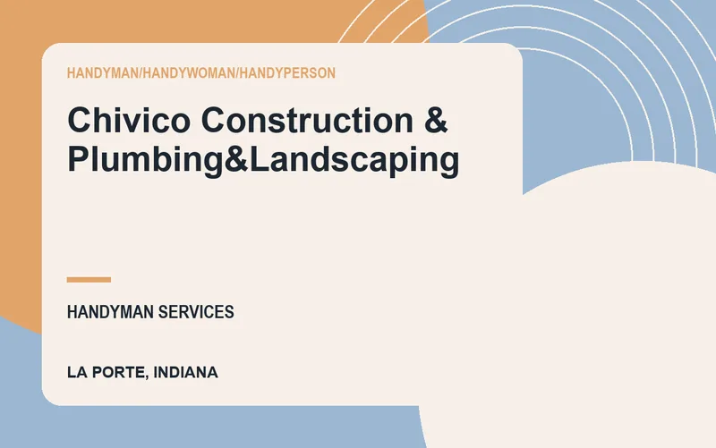 CHIVICO CONSTRUCTION & PLUMBING&LANDSCAPING in La Porte, Indiana