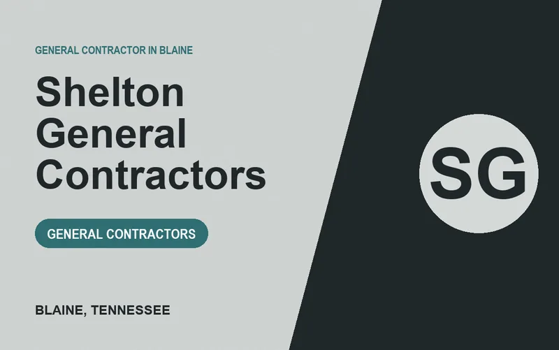 Shelton General Contractors in Blaine, Tennessee