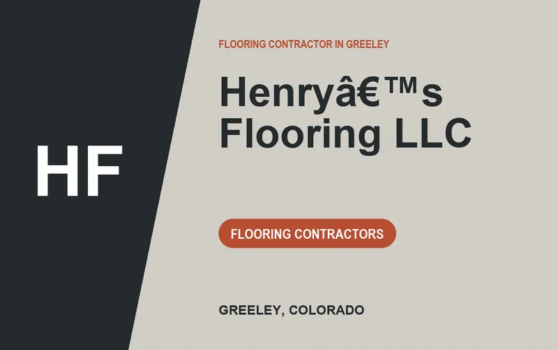 Henryâ€TMs Flooring LLC in Greeley, Colorado