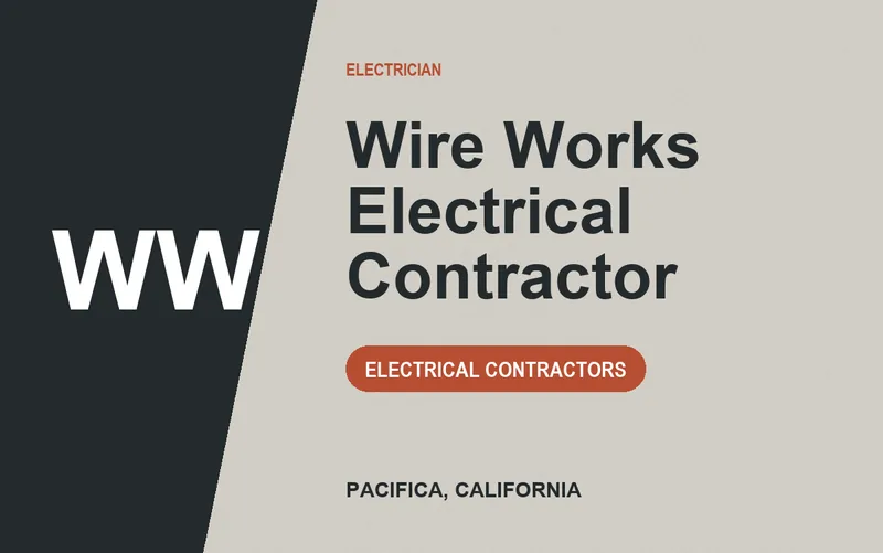 Wire Works Electrical Contractor in Pacifica, California