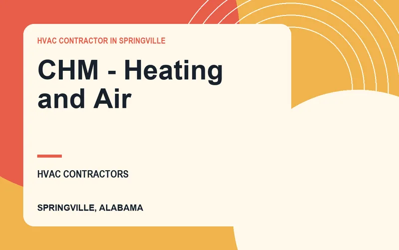 CHM - Heating and Air in Springville, Alabama
