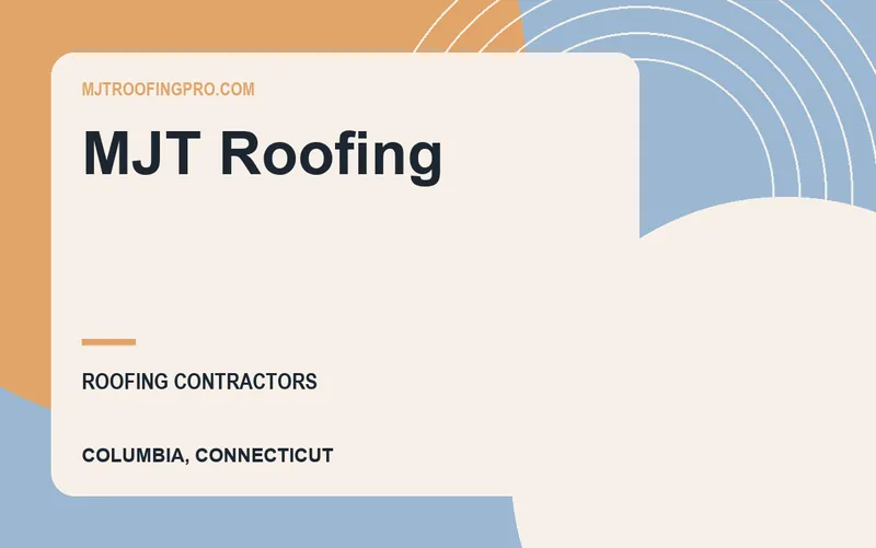 MJT Roofing in Columbia, Connecticut