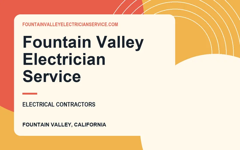 Fountain Valley Electrician Service in Fountain Valley, California