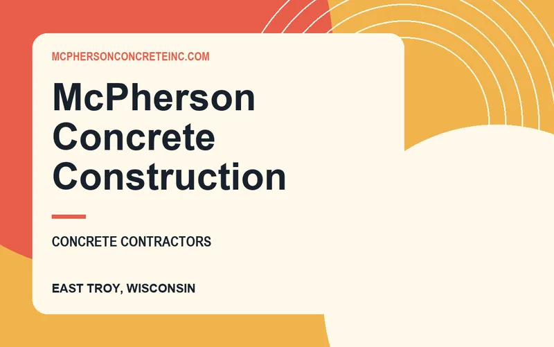 McPherson Concrete Construction in East Troy, Wisconsin