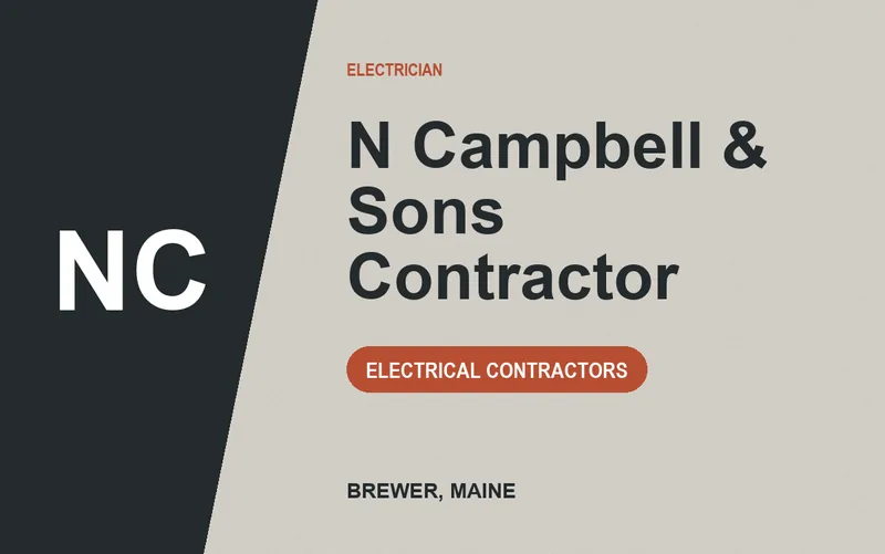 N Campbell & Sons Contractor in Brewer, Maine