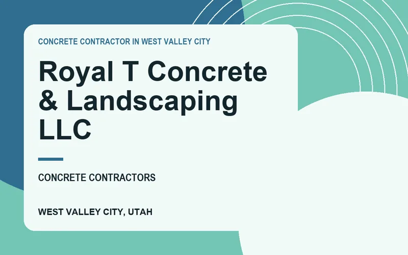 Royal T Concrete & Landscaping LLC in West Valley City, Utah