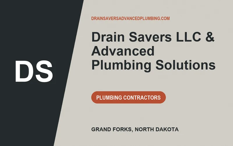Drain Savers LLC & Advanced Plumbing Solutions in Grand Forks, North Dakota
