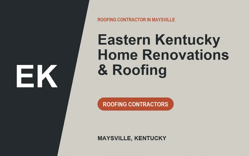 Eastern Kentucky Home Renovations & Roofing in Maysville, Kentucky
