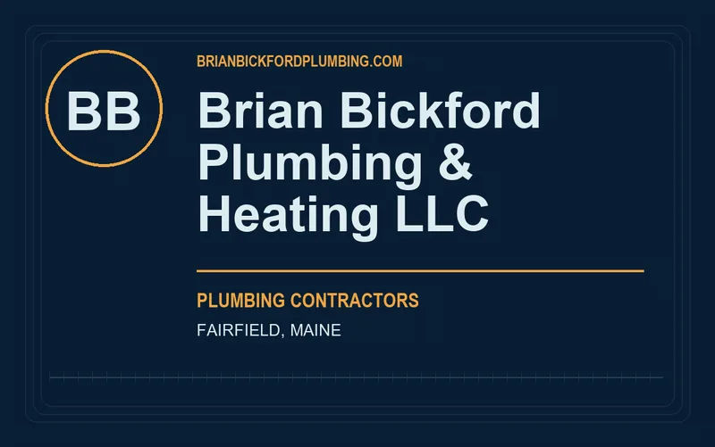 Brian Bickford Plumbing & Heating LLC in Fairfield, Maine