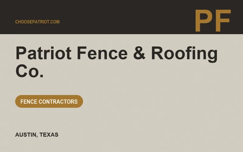 Patriot Fence & Roofing Co. in Austin, Texas