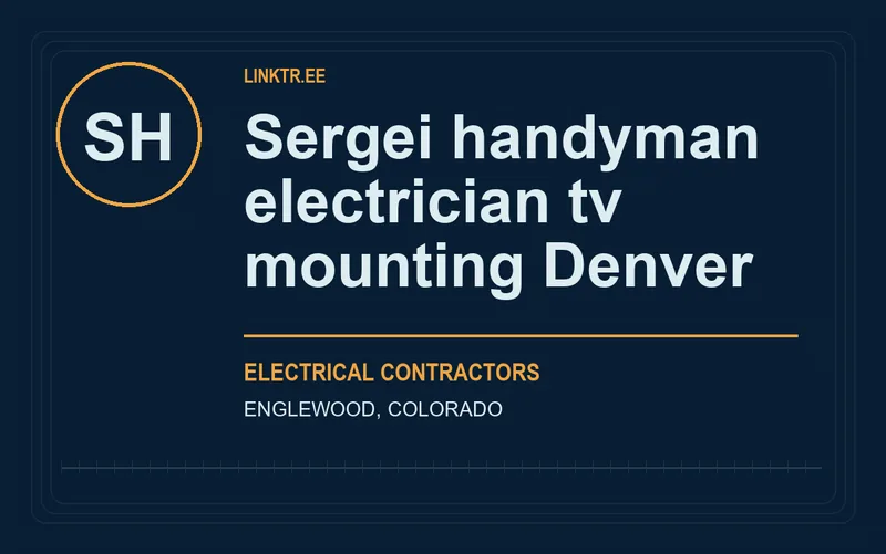 Sergei handyman electrician tv mounting Denver in Englewood, Colorado