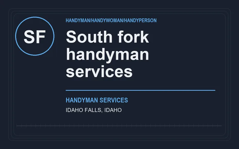 South fork handyman services in Idaho Falls, Idaho