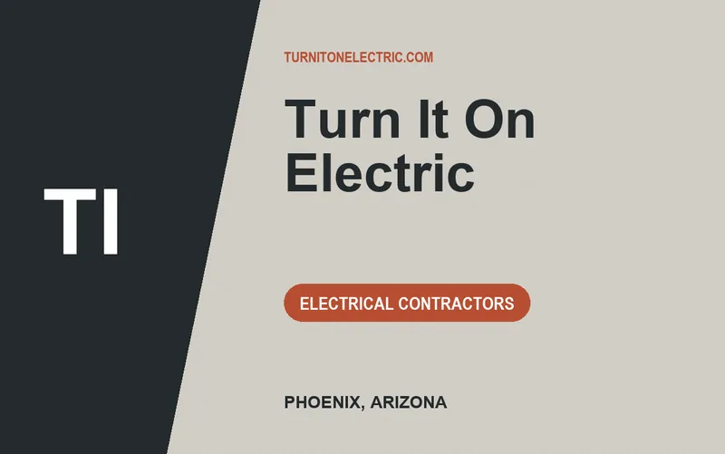 Turn It On Electric in Phoenix, Arizona