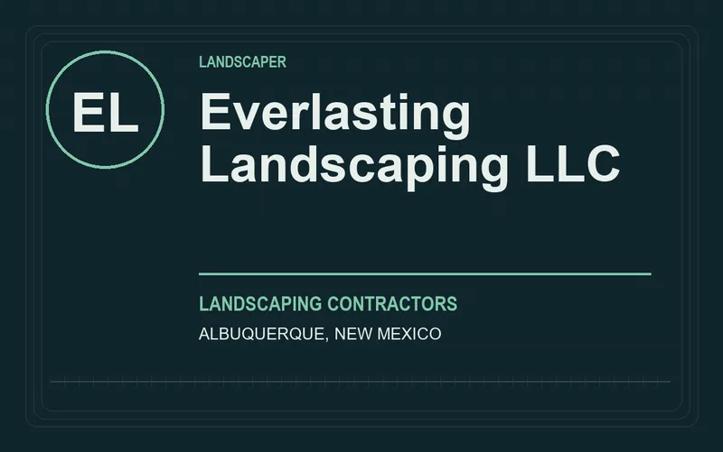 Everlasting Landscaping LLC in Albuquerque, New Mexico