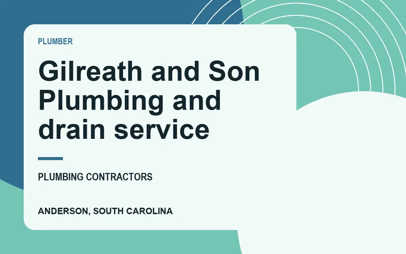 Gilreath and Son Plumbing and drain service in Anderson, South Carolina