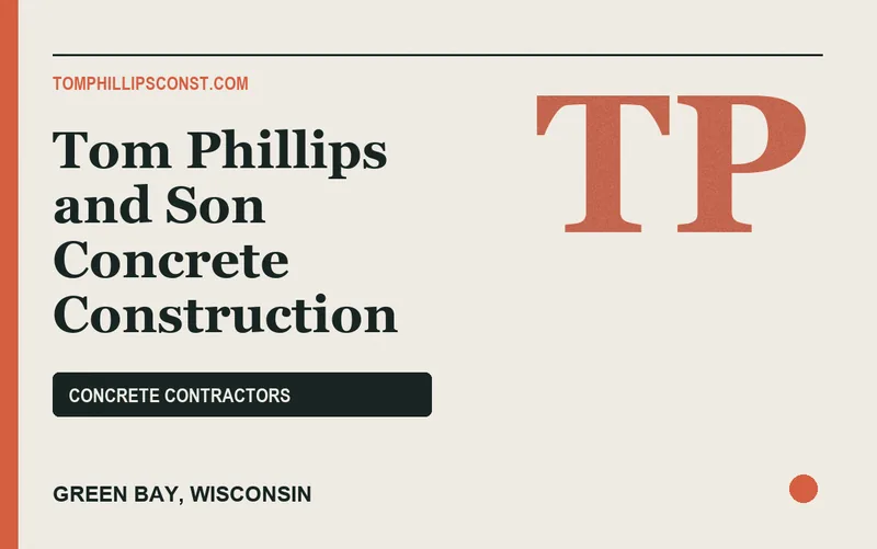 Tom Phillips and Son Concrete Construction in Green Bay, Wisconsin