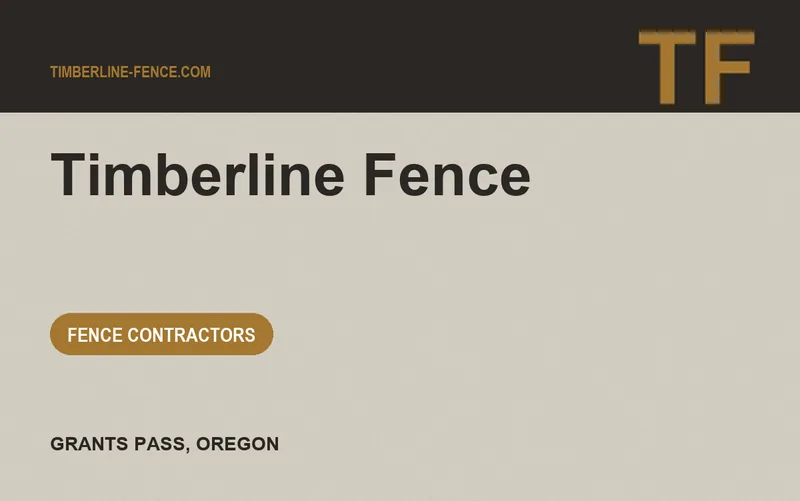 Timberline Fence in Grants Pass, Oregon