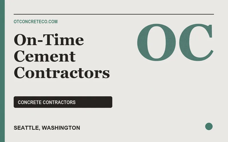 On-Time Cement Contractors in Seattle, Washington