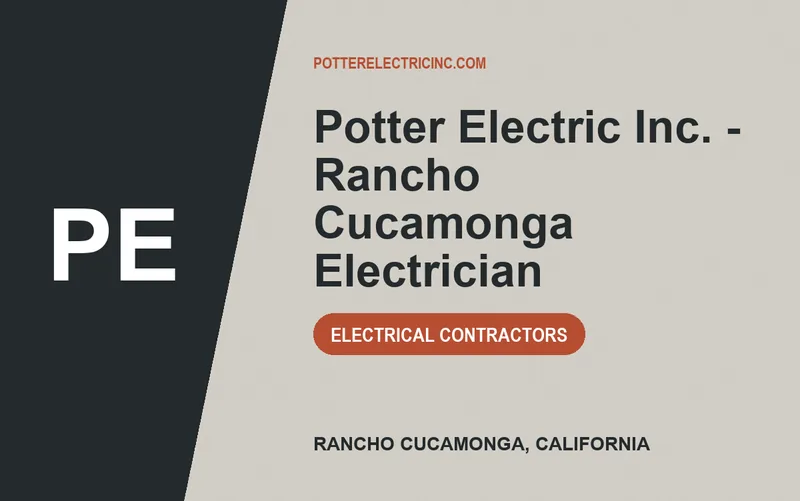 Potter Electric Inc. - Rancho Cucamonga Electrician in Rancho Cucamonga, California